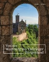 bokomslag Von der Wartburg ins Thüringer Burgenland