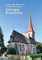bokomslag Erlangen-Tennenlohe: Evang.-Luth. Pfarrkirche St. Maria Magdalena