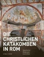 bokomslag Die christlichen Katakomben in Rom