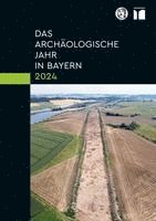 Schnell &. Steiner, Bayerisches Landesamt Für Denkmalpflege, Gesellschaft für Archäologie in Bayern - Das Archaologische Jahr in Bayern 2024, Inbunden