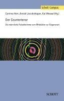 Corinna Herr, Arnold Jacobshagen - Der Countertenor (the Countertenor): Die Mannliche Falsettstimme Vom Mittelalter Zur Gegenwart, Häftad