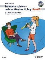 bokomslag Trompete spielen - mein schönstes Hobby. Band 2. Trompete. Ausgabe mit CD