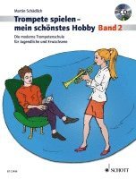 bokomslag Trompete spielen - mein schönstes Hobby. Band 2. Trompete. Ausgabe mit CD