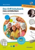 bokomslag Das Orff-Schulwerk neu entdecken - Orff unterrichten