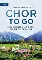 bokomslag Chor to go - Das Männerchor-Buch für die Westentasche (TTBB)
