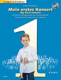 bokomslag Thielemann: My First Concert - 26 Easy Concert Pieces from 5 Centuries for Trumpet and Piano Book with Online Material