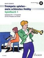 Trompete spielen - mein schönstes Hobby 1 1