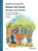 Humperdinck: Hansel and Gretel - Fairytale Opera in 3 Acts Easy Arrangements for Piano - Get to Know Classical Masterpieces with Text and Colorful Ill