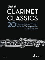 bokomslag Best of Clarinet Classics: 20 Famous Concert Pieces for Clarinet and Piano