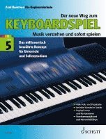 bokomslag Der neue Weg zum Keyboardspiel 5. Die Keyboardschule für alle einmanualigen Modelle mit Begleitautomatik und Rhythmusgerät, für den Einstieg ins Tastenspiel, für Unterricht und Selbststudium - Musi...