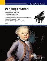 Wolfgang Amadeus Mozart, Heinz Schüngeler - The Young Mozart - Easy Original Pieces for Piano: Schott Piano Classics, Häftad