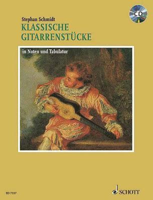 Stephan Schmidt - Klassische Gitarrenstucke: In Noten Und Tabulatur [With CD (Audio)], Häftad