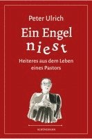 Peter Ulrich - Ein Engel niest, Inbunden