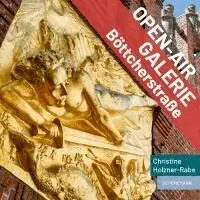 Christine Holzner-Rabe - Open-Air-Galerie Böttcherstraße, Häftad. Tillgänglighet: Lägg i varukorg
