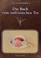 bokomslag Das Buch vom ostfriesischen Tee