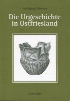 bokomslag Die Urgeschichte in Ostfriesland