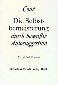 bokomslag Die Selbstbemeisterung durch bewußte Autosuggestion