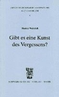 Harald Weinrich - Gibt Es Eine Kunst Des Vergessens?, Häftad