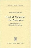 Friedrich Nietzsches 'der Antichrist': Ein Philosophisch-Historischer Kommentar 1