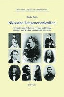Hauke Reich - Nietzsche-Zeitgenossenlexikon: Verwandte Und Vorfahren, Freunde Und Feinde, Verehrer Und Kritiker Von Friedrich Nietzsche, Häftad