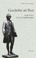 Andreas Urs Sommer - Geschichte ALS Trost: Isaak Iselins Geschichtsphilosophie, Inbunden. Tillgänglighet: Tillfälligt slut