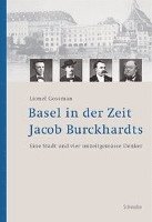 bokomslag Basel in Der Zeit Jacob Burckhardts: Eine Stadt Und Vier Unzeitgemasse Denker