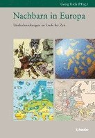Georg Kreis - Nachbarn in Europa: Landerbeziehungen Im Laufe Der Zeit, Häftad. Tillgänglighet: Tillfälligt slut