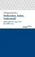 bokomslag Verbrechen, Folter, Todesstrafe: Philosophische Argumente Der Aufklarung