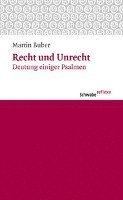 Recht Und Unrecht: Mit Einer Nachbemerkung Und Anmerkungen Sowie Einem Nachwort Von Thomas Reichert
