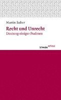 Recht Und Unrecht: Mit Einer Nachbemerkung Und Anmerkungen Sowie Einem Nachwort Von Thomas Reichert 1