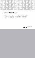 Maurizio Ferraris - Die Seele - Ein Ipad?, Häftad