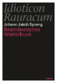 bokomslag Idioticon Rauracum Oder Baseldeutsches Worterbuch