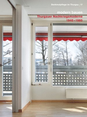 bokomslag Modern Bauen: Thurgauer Nachkriegsmoderne 1940-1980