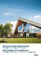 Schwabe - Nutzlich Oder Uberflussig? Necessaires Ou Superflus?: Die Leitsatze Zur Denkmalpflege in Der Schweiz / Les Principes Pour La Conservation Du Patrimoin, Häftad