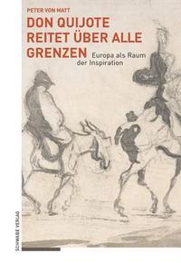 bokomslag Don Quijote Reitet Uber Alle Grenzen: Europa ALS Raum Der Inspiration