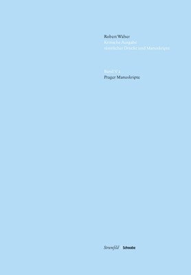 Robert Walser, Wolfram Groddeck - Prager Manuskripte, Inbunden