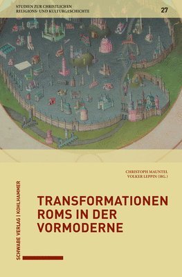 Volker Leppin, Christoph Mauntel - Transformationen ROMs in Der Vormoderne, Inbunden