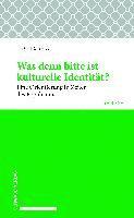 Was Denn Bitte Ist Kulturelle Identitat ?: Eine Orientierung in Zeiten Des Populismus 1