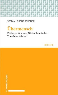bokomslag Ubermensch: Pladoyer Fur Einen Nietzscheanischen Transhumanismus.