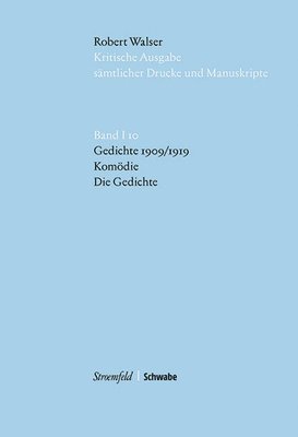 Robert Walser, Wolfram Groddeck - Gedichte (1909/1919), Die Gedichte, Komodie, Inbunden