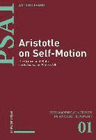 bokomslag Aristotle on Self-Motion: The Criticism of Plato in de Anima and Physics VIII