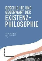 bokomslag Geschichte Und Gegenwart Der Existenzphilosophie