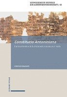 bokomslag Constitutio Antoniniana: L'Universalisation de la Citoyennete Romaine Au 3e Siecle