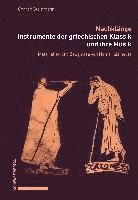 bokomslag Nachklange. Instrumente Der Griechischen Klassik Und Ihre Musik: Materialien Und Zeugnisse Von Homer Bis Heute