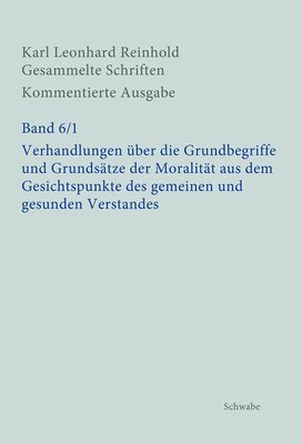 Sabine Rohr - Verhandlungen Uber Die Grundbegriffe Und Grundsatze Der Moralitat Aus Dem Gesichtspunkte Des Gemeinen Und Gesunden Verstandes, Häftad