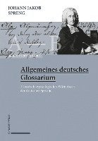 bokomslag Johann Jakob Spreng, Allgemeines Deutsches Glossarium: Historisch-Etymologisches Worterbuch Der Deutschen Sprache (Band 1-7)