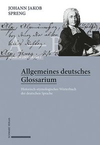 bokomslag Johann Jakob Spreng, Allgemeines Deutsches Glossarium: Historisch-Etymologisches Worterbuch Der Deutschen Sprache (Band 1-7)