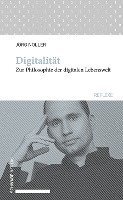 bokomslag Digitalitat: Zur Philosophie Der Digitalen Lebenswelt