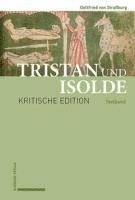 bokomslag Tristan Und Isolde: Kritische Edition Des Romanfragments Auf Basis Der Handschriften Des Fruhen X-Astes Unter Berucksichtigung Der Gesamten Uberliefer