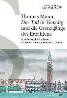 bokomslag Thomas Mann, Der Tod in Venedig Und Die Grenzgange Des Erzahlens: Interkulturelle Analysen